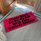 Please Don’t Sit On My Bed With Your Outside Clothes Hand-Tufted Rug