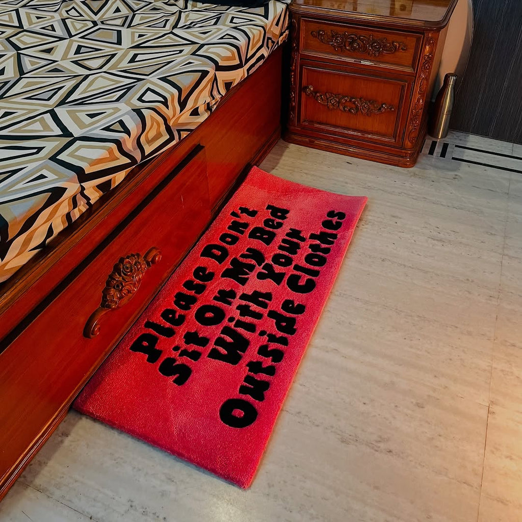 Please Don’t Sit On My Bed With Your Outside Clothes Hand-Tufted Rug