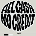All Cash No credit