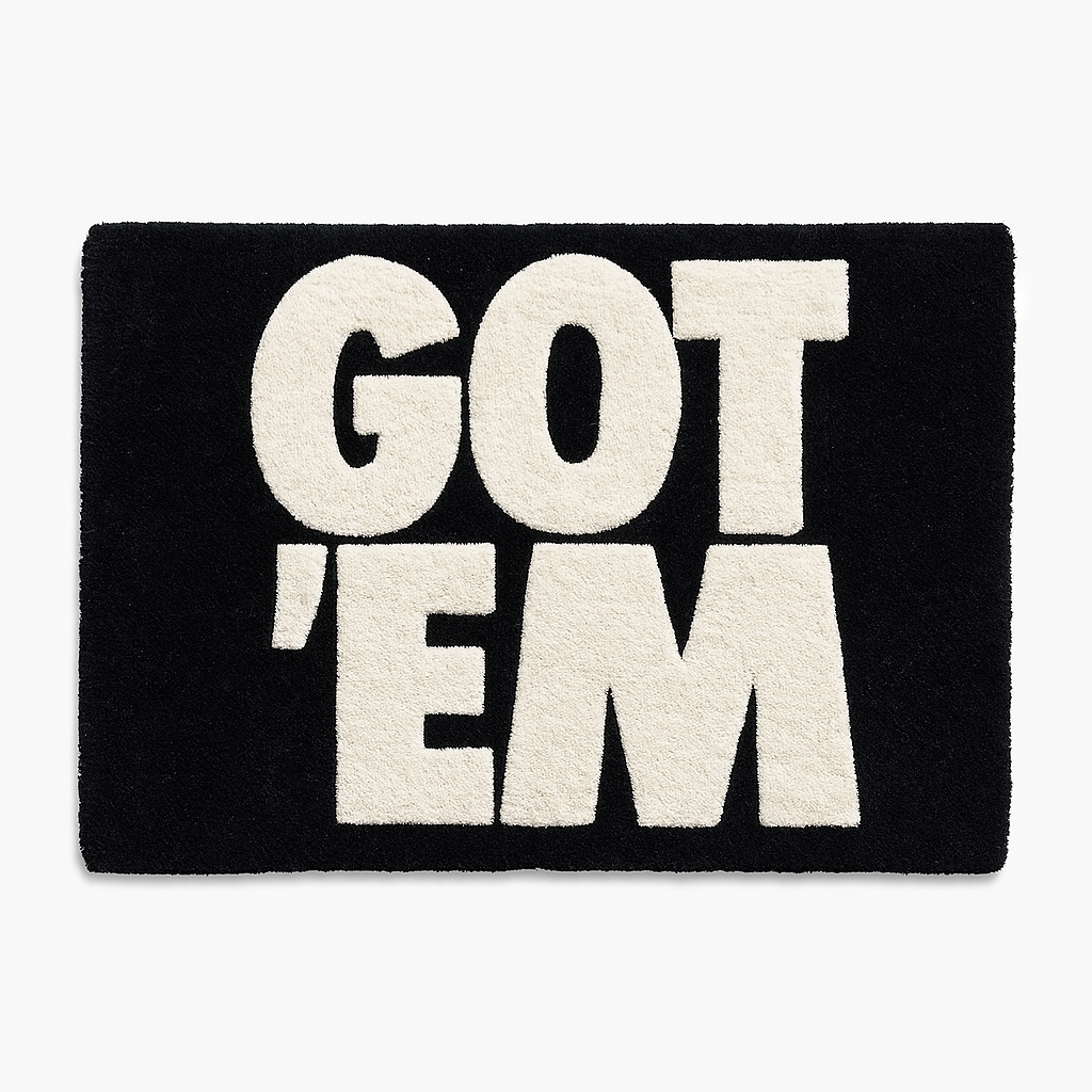GOT EM RUG